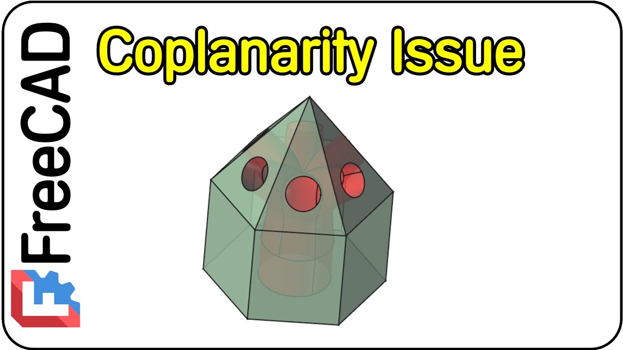 Coplanarity Issue in FreeCAD: Diagnosis and Workaround - YouTube