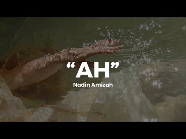 NADIN AMIZAH - “AH” (lyrics) class=
