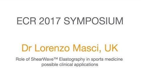 ECR 2017 Symposium - ShearWave™ Elastography in sports medicine - possible clinical applications