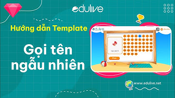 [Hướng dẫn] Template Gọi tên ngẫu nhiên