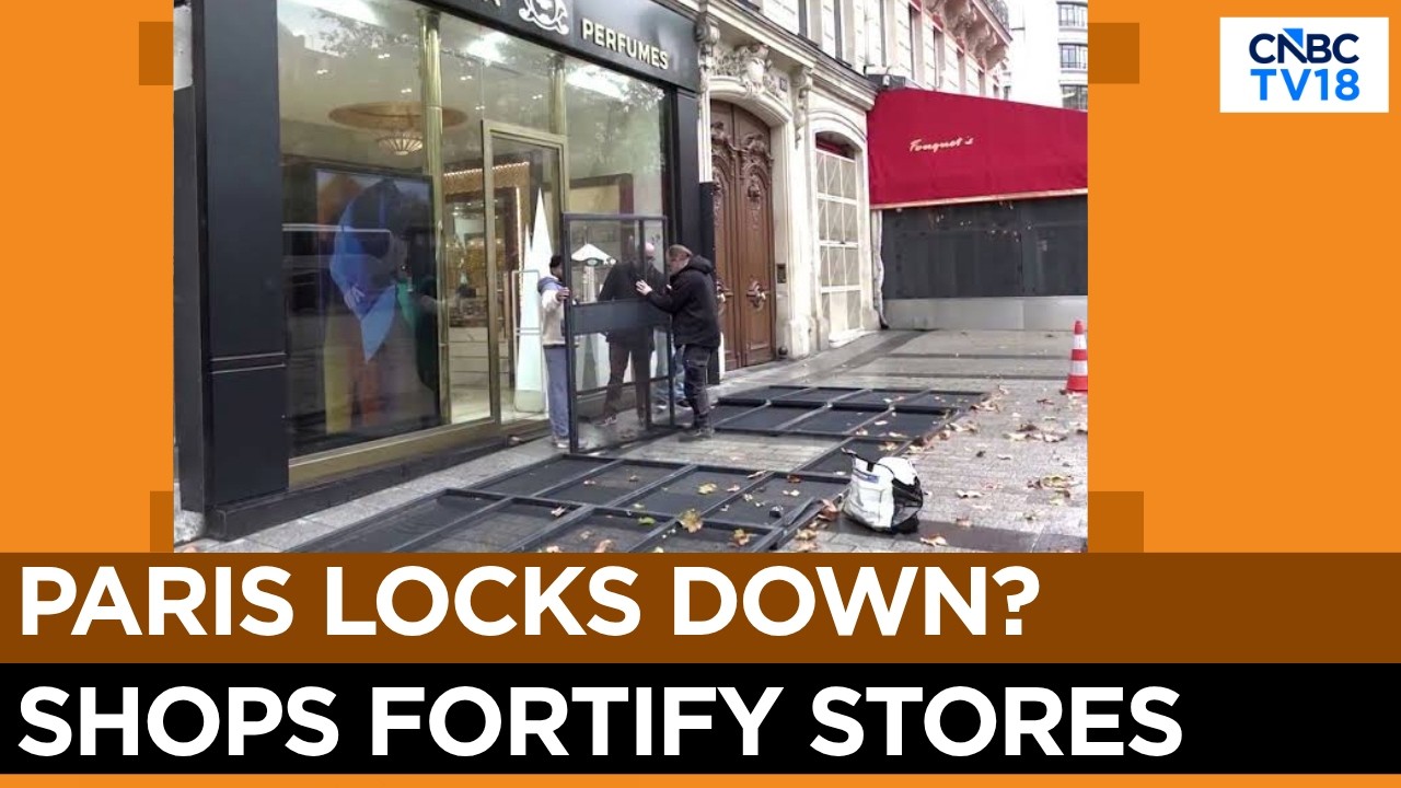 Paris Shops Take Precautions Ahead Of Saturday Protests | N18G | CNBC ...