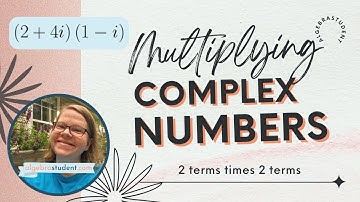 Multiplying Binomials - Complex Numbers