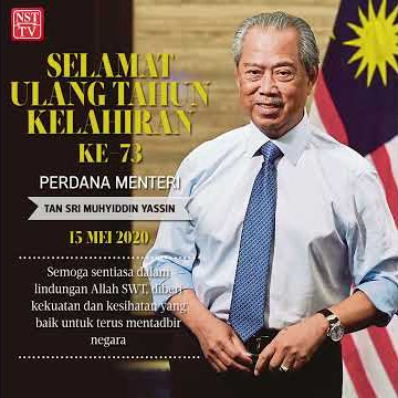 Selamat ulang tahun kelahiran ke-73, Tan Sri Muhyiddin Yassin