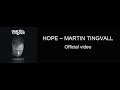 Martin Tingvall - HOPE (Official video)