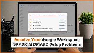 Google Workspace SPF DKIM DMARC Setup Problems Solved | Help Email Tales