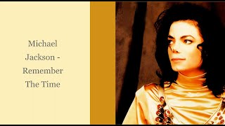 Michael Jackson - Remember The Time | Lyrics