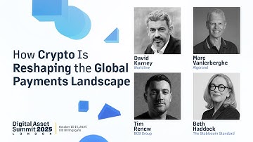 How Crypto Is Reshaping the Global Payments Landscape | DAS London 2025 | Day 3 | Institutional