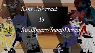 Sans au react to SwapDream | +SWADMARE | Part 1 | Video links in description