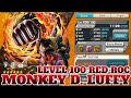 LEVEL 100 RED ROC MONKEY D LUFFY GAMEPLAY ONE PIECE 