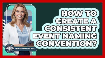 How To Create A Consistent Event Naming Convention?