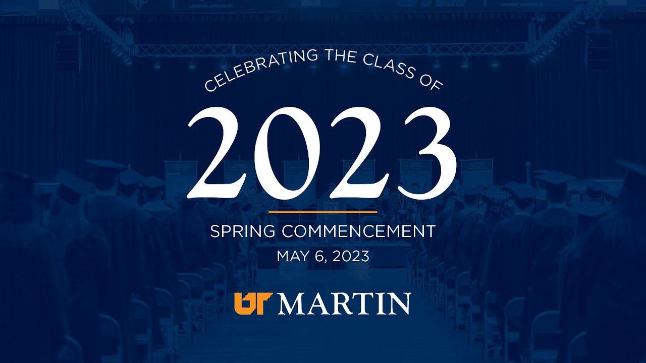 UT Martin Spring 2023 Commencement, May 6 at 2 p.m. - YouTube