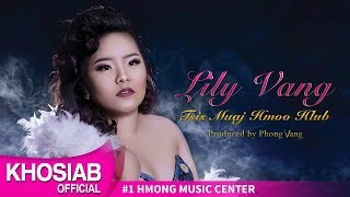 Vignette de la vidéo "Lily Vang 'Tsis Muaj Hmoo Hlub' (Official Lyric Video)"