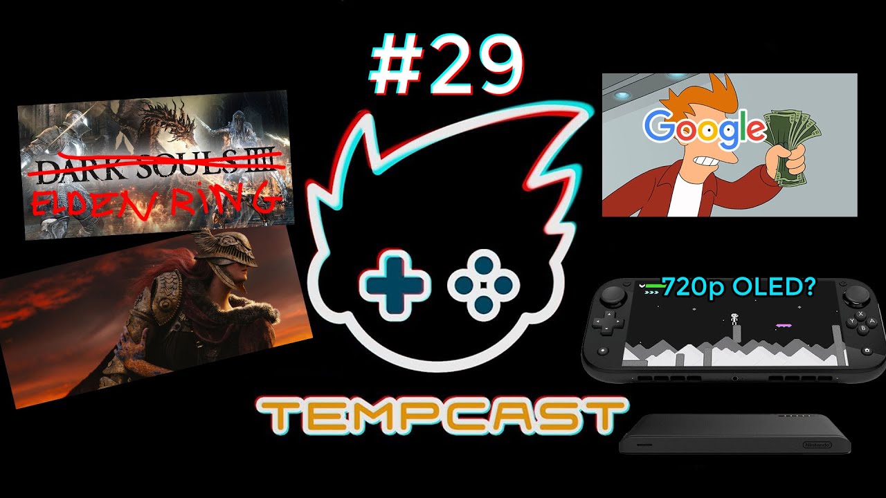 Elden Ring Leaked Trailer, More Stadia Fails and Switch Pro OLED Rumors - Tempcast #29