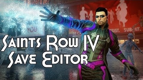 How to Mod Saints Row 4 using Save Editor MAX EVERYTHING