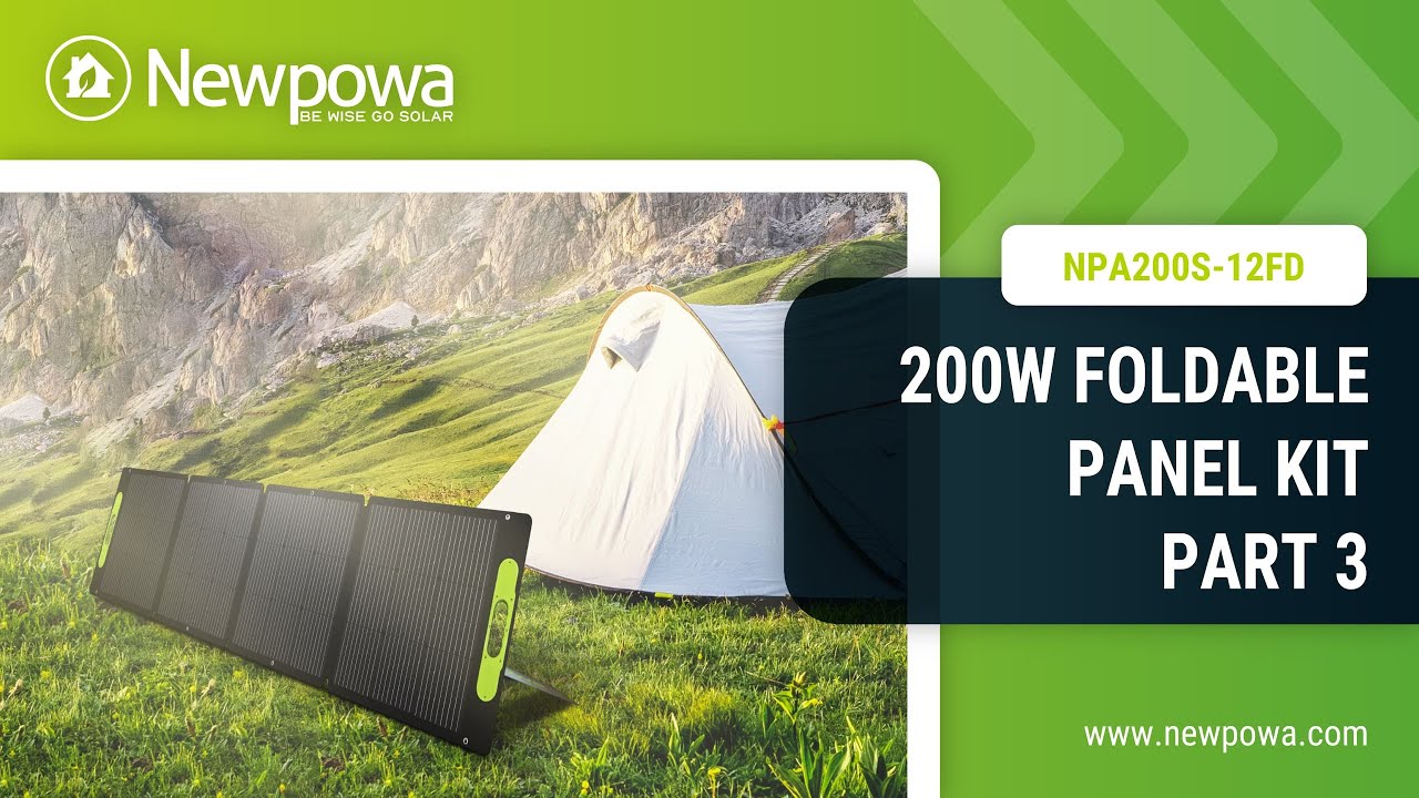 Newpowa's Brand New 200W Foldable Solar Panel Kit (Part 3)