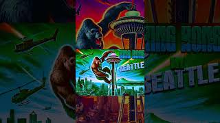 What If King Kong Attacked Seattle?