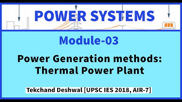 Power Systems | Module-03 | Power Generation methods: Thermal Power Plant | Target IES