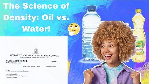 November 2018 paper 3 Combined science question 2 Density of cooking oil vs water