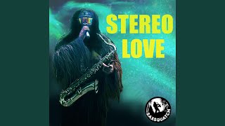 Stereo Love - Saxsquatch