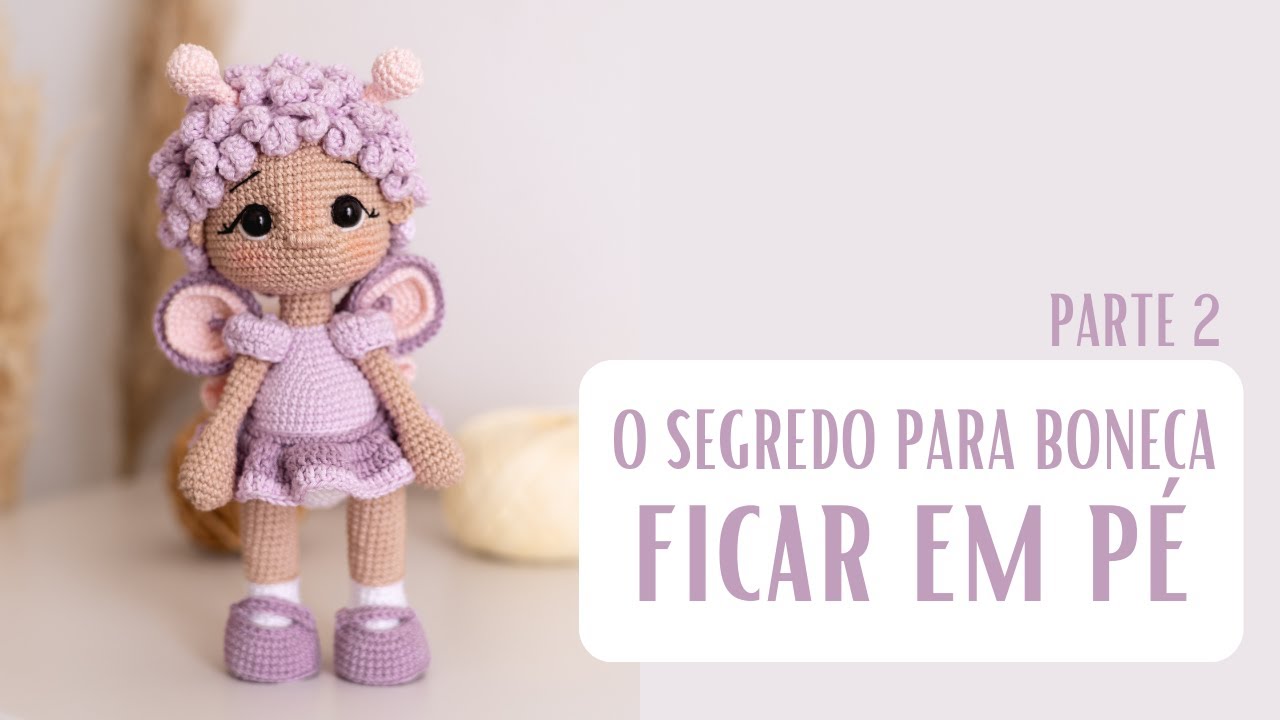 O segredo para a boneca amigurumi ficar de pé sozinha / Amis Crochê