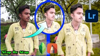 snapseed photo editing and lightroom full totarieal स्नेप सीड फोटो एडिट Subhash edit zone 🙏🥀👍
