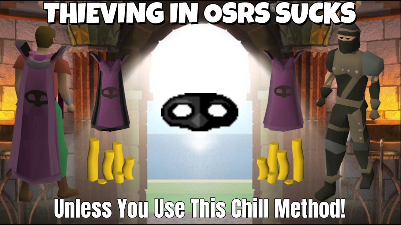 Thieving in OSRS Sucks, Unless You Use This Chill Method! (AFK Thieving Guide)