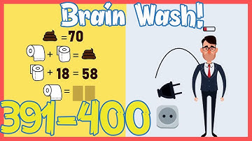 Brain Wash Level 391 392 393 394 395 396 397 398 399 400 Solution Walkthrough | Brain Wash Answer