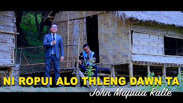 NI ROPUI ALO THLENG DAWN TA | John Mapuia Ralte