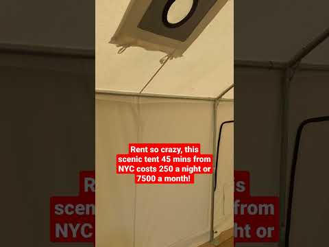 Rent so high in NY area, they charging 7500 a month for a tent! no water or electricity included.