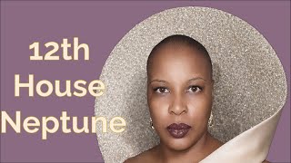 Neptune in the 12th House (The Hidden Vision)