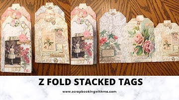 Z FOLD STACKED TAGS USING SCRAPS ~ JUNK JOURNAL ~ JOURNALS ~ MINI ALBUMS