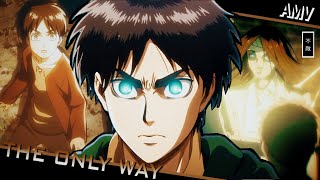 Attack on titan「AMV」- The only way