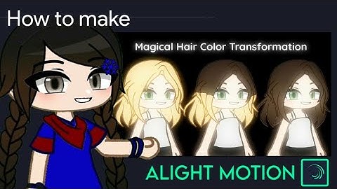 Magical Hair Color Transformation Tutorial in Alight Motion || Gacha Stu-Club Tutorial ||