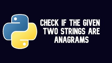 Write a python program to check if the given two strings are Anagrams || WEB BURNER