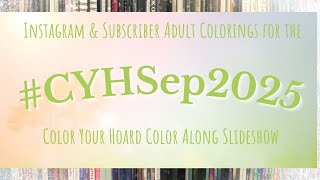 #CYHSep2025 - Color Along - Instagram & Subscriber Slideshow
