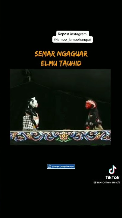 wayang Semar ngaguar elmu tauhid.