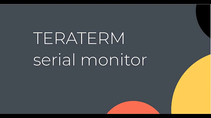 How To use Teraterm (serial monitor)