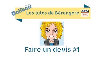 Dolibarr - Les Tutos de Bérengère ! Faire un devis #1