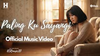 HSRmusicID - Paling Ku Sayangi