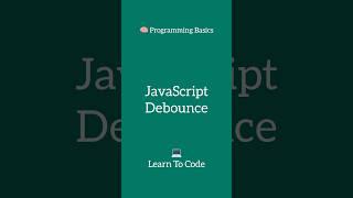 What is Debounce in JavaScript? #javascript #debounce #webdevelopment #learningjavascript