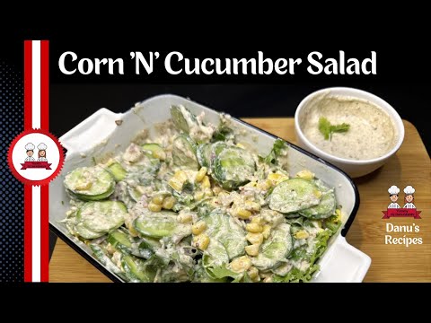 Sweet Corn 'N' Cucumber Salad | Salad Recipes | Easy and Delicious! | @YummybyDanuShashi