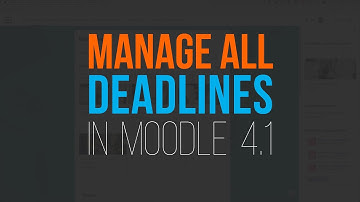 Moodle 4.1 Tutorial | Change all Deadlines in one Place