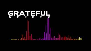 NEFFEX  Grateful /Lyrics [CopyrightFree]