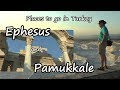 Places to go in Turkey, Pamukkale, Şirince and Ephesus