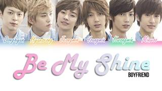 Boyfriend (보이프렌드) - Be My Shine [Color Coded Lyrics Kan|Rom|Eng]