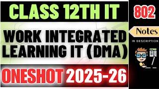 Work Integrated Learning IT DMA | Class 12 IT 802 UNIT 2 Information Technology | One Shot 2025-26 screenshot 5