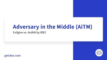 AiTM Demo Evilginx vs  AuthN by IDEE