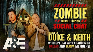 Zombie House Flipping Social Chat Hosted by Duke & Keith! | A&E