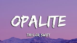 Download Lagu Taylor Swift - Opalite (Lyrics) MP3