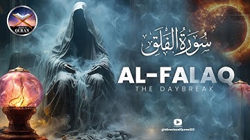 Surat Al-Falaq (The Daybreak)  | سورة الفلق by  @MiraclesofQuran123